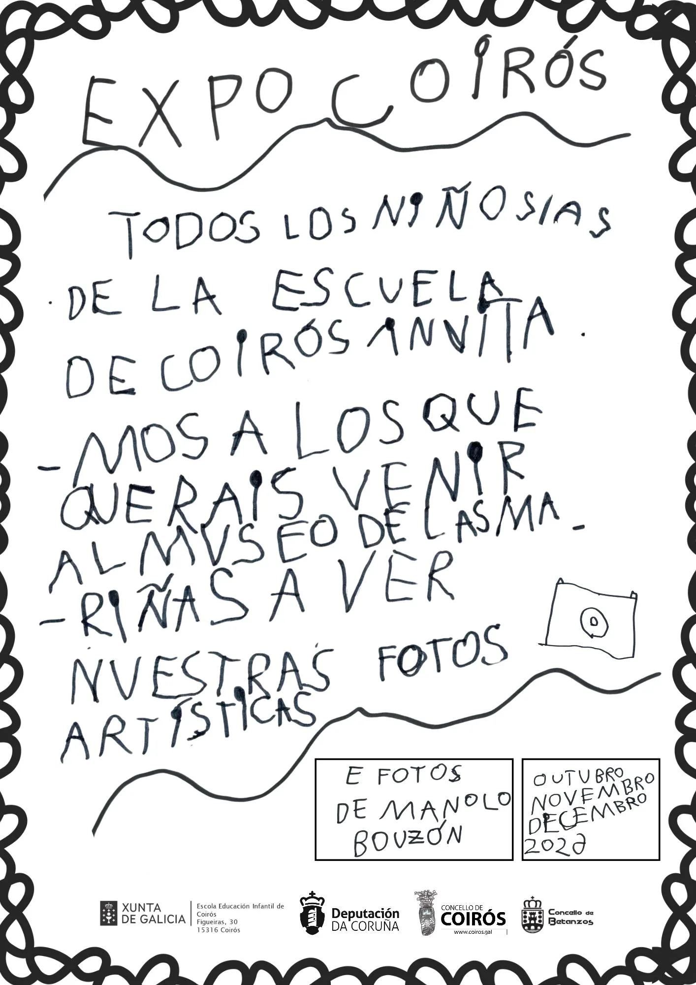 Cartel de EXPO COIRÓS escrito a mano: los niños y niñas de la escuela de Coirós invitan a ver sus fotos artísticas en el Museo das Mariñas, y fotos de Manolo Bouzón, en octubre, noviembre y diciembre.
